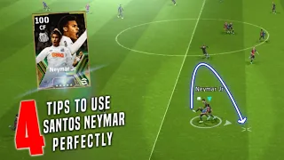 How to use Santos Neymar Perfectly__ 4 Tips | Efootball 2024 Mobile