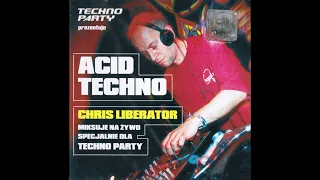 Techno party 12: Acid Techno - Chris Liberator Mix
