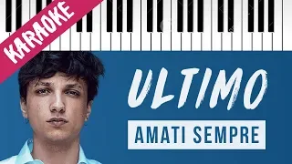 Ultimo | Amati Sempre  // Piano Karaoke con Testo