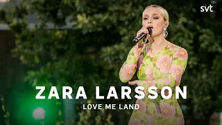 Zara Larsson - Love Me Land | Allsång på Skansen 2020