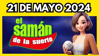 Saman de la Suerte de hoy MARTES 21 DE MAYO 2024 ✅✅