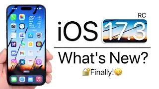 iOS 17.3 RC is Out! - What's New?