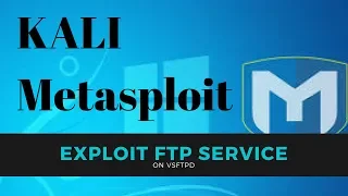 Kali Metasploit Exploit FTP Service on VSFTPD