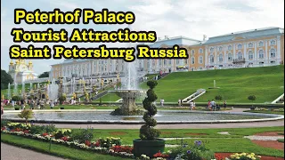 Peterhof Palace St. Petersburg || Top Tourist Attractions in Saint Petersburg Russia