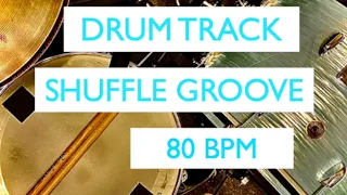 Shuffle  Drum Beat 10 minutes Baking Track 80 BPM A