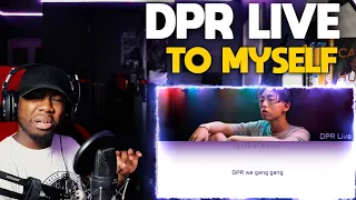 DPR LIVE - To Myself | LYRICS (REACTION!!!)