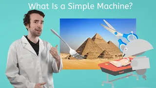 What is a Simple Machine? - General Science for Kids!