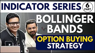 Option buying strategy on BOLLINGER BANDS | Bollinger Bands Masterclass | Part 6