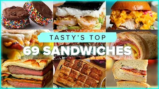 Tasty's Top 69 Sandwiches