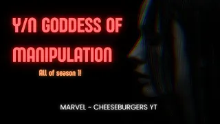 POV - Y/N Goddess of Manipulation - season 1