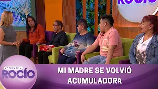 Mi madre se volvió acumuladora. | Programa del 12 de octubre del 2022 | Acércate a Rocío