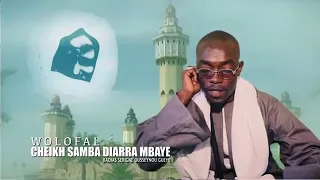 wolofal cheikh samba diarra mbaye par serigne ousseynou Gueye