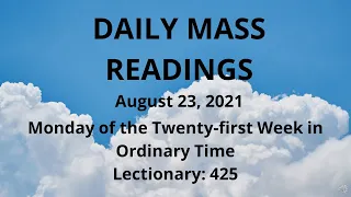 August 23,  2021, CATHOLIC DAILY MASS READINGS