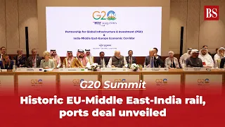 G20 Summit: Historic EU-Middle East-India rail, ports deal unveiled