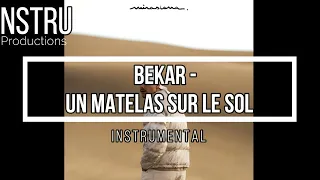 Bekar - Un matelas sur le sol instrumental (Prod by NSTRU)