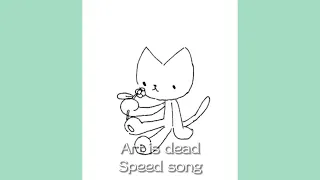 Art is dead - speed up song 🎵