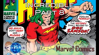 Incredible, Part 8 (Hulk History)