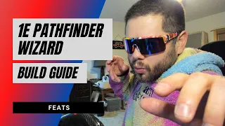 1E Pathfinder Wizard Guide - Feats