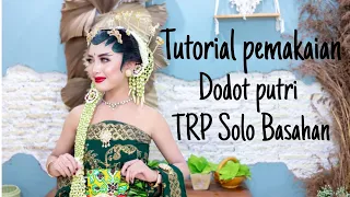 Tutorial pemakaian dodot wanita  tata rias pengantin Solo basahan