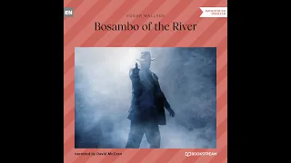 Bosambo of the River – Edgar Wallace (Full Thriller Audiobook)