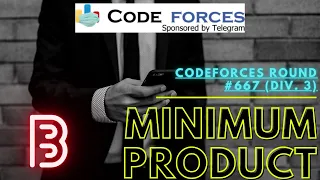 B. Minimum Product Codeforces Round #667 (Div. 3)  Solution in Hindi | sKSama  | SUBSCRIBE!!!