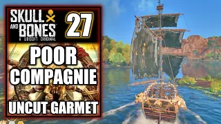 Skull and Bones - Poor Compagnie - Acquire Uncut Garmet - Gameplay Walkthrough Part 27