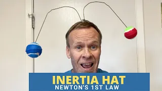 Inertia Hat (Newton's 1st law)