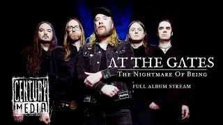 AT THE GATES - The Nightmare Of Being (OFFICIAL ALBUM STREAM)