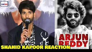 Shahid Kapoor REACTION on Vijay Deverakonda's Performance in Arjun Reddy| Kabir Singh Trailer Launch