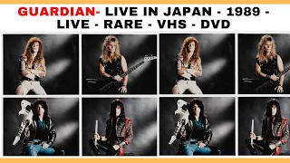 GUARDIAN – LIVE IN JAPAN - 1989 –  RARE - VHS - DVD