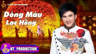 DÒNG MÁU LẠC HỒNG || ĐAN TRƯỜNG | GIỔ TỔ HÙNG VƯƠNG 21/04/2021