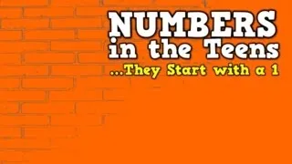 Numbers in the Teens (They Start with a 1)    (song for kids about teen numbers)
