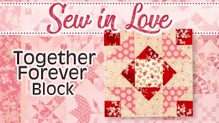 How to Make the ‘Together Forever’ Block from Sew In Love Book by Edyta Sitar | Fat Quarter Shop