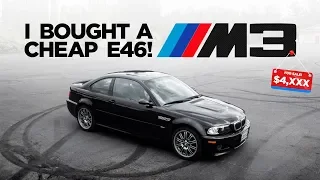 I Bought a CHEAP E46 M3!