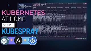 Kubernetes at Home with Kubespray and Ansible