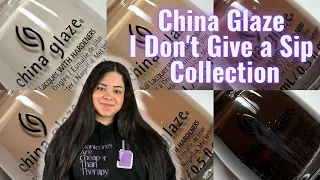China Glaze I Don't Give A Sip Fall 2022 Collection - Janixa - Nail Lacquer Therapy