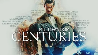 Multifandom || Сenturies (collab)