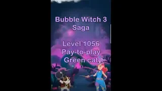 Bubble Witch 3 Saga Level 1056 • FIRST LOOK • Pay to play • Green Cat