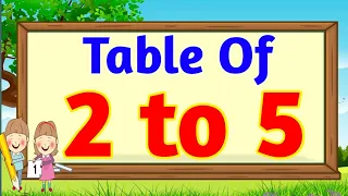 Table of 2 to 5, Multiplication table, Easy learning tables Sing with me