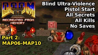 Doom II But Something's Not Right - Part 2: MAP06-MAP10 (Blind Ultra-Violence 100%)
