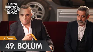 Eşkıya Dünyaya Hükümdar Olmaz 49. Bölüm - atv