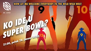 99 Jardi #67 | NFL: Ko ide u Super Bowl? | Now let me welcome everybody to the wild wild west