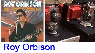 6C33C-B power + 300B preamp sound test ; Oh Pretty Woman Roy Orbison