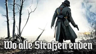 Wo alle Straßen enden [German soldier song][+English translation]