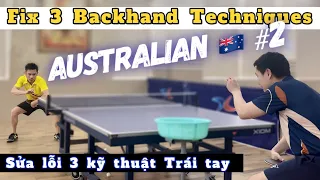 Ti Long guides and corrects 3 Backhand techniques for Australians |  (Part 2)