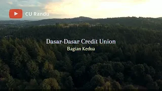 DASAR-DASAR CREDIT UNION - BAGIAN 2