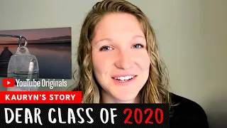 Kauryn's Story | Dear Class Of 2020