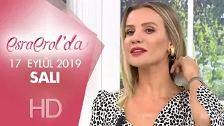 Esra Erol'da 17 Eylül 2019 | Salı