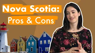 Top Reasons why you should move or avoid Nova Scotia | Pros & Cons of living in Halifax Canada