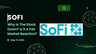 SOFI Stock, May 10, Why is it Down,Technical Analysis,Market Analysis,Positive News, Earnings Review